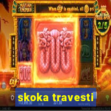 skoka travesti